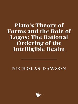 cover image of Plato's Theory of Forms and the Role of Logos
